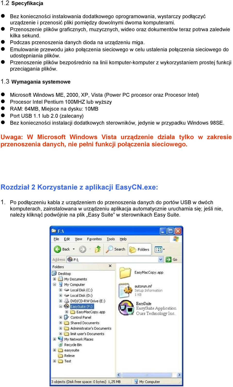 Emulowanie przewodu jako połączenia sieciowego w celu ustalenia połączenia sieciowego do udostępniania plików.