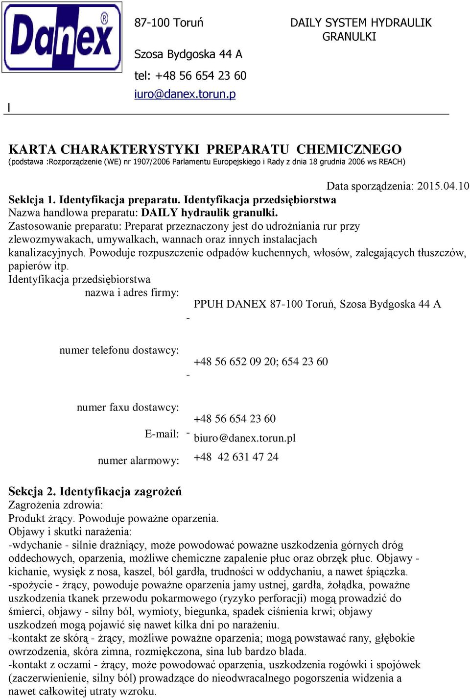 Identyfikacja preparatu. Identyfikacja przedsiębiorstwa Nazwa handlowa preparatu: DAILY hydraulik granulki.