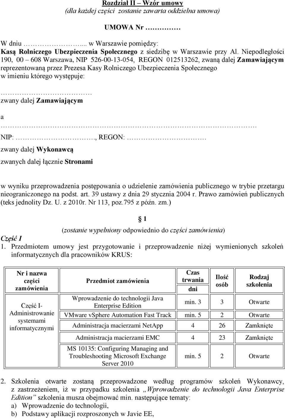 zwany dalej Zamawiającym a. NIP:., REGON:.