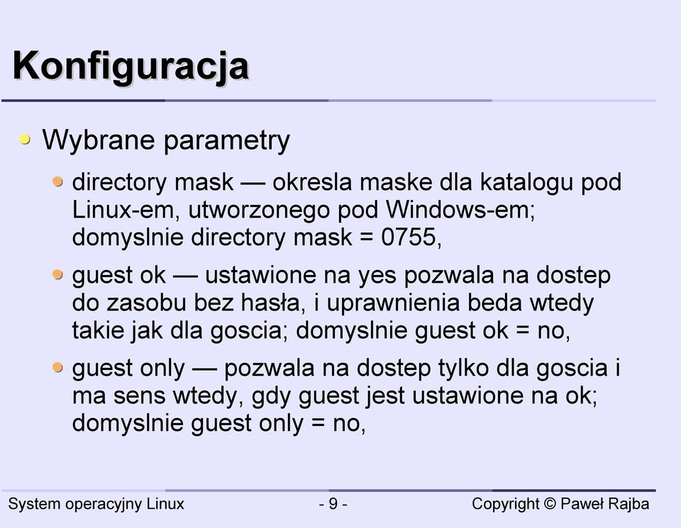 bez hasła, i uprawnienia beda wtedy takie jak dla goscia; domyslnie guest ok = no, guest only