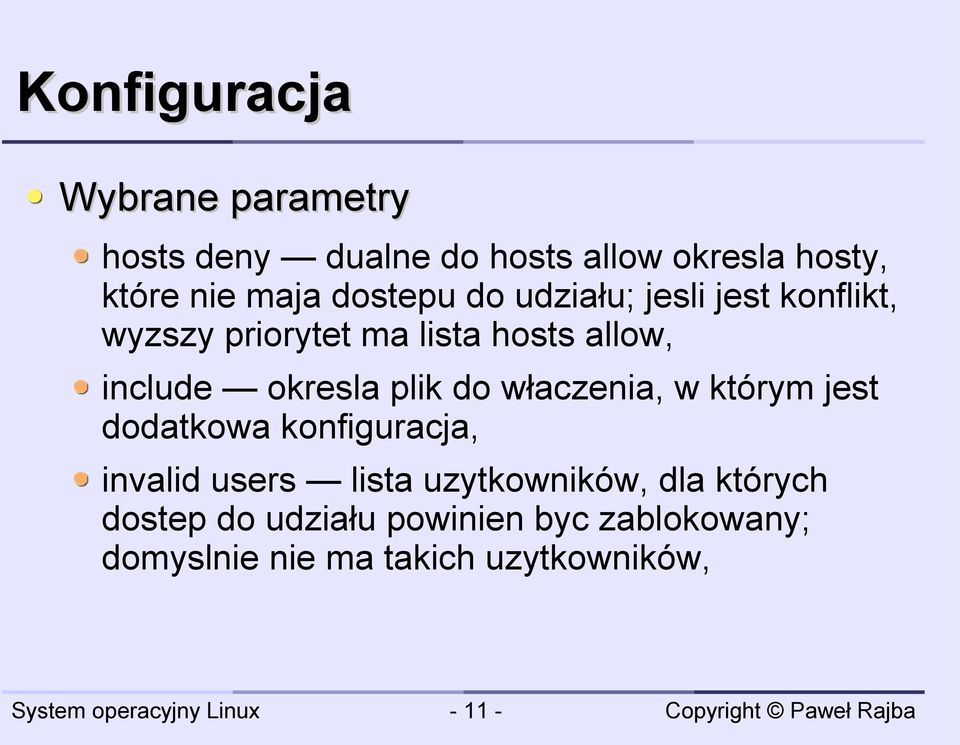do właczenia, w którym jest dodatkowa konfiguracja, invalid users lista uzytkowników, dla