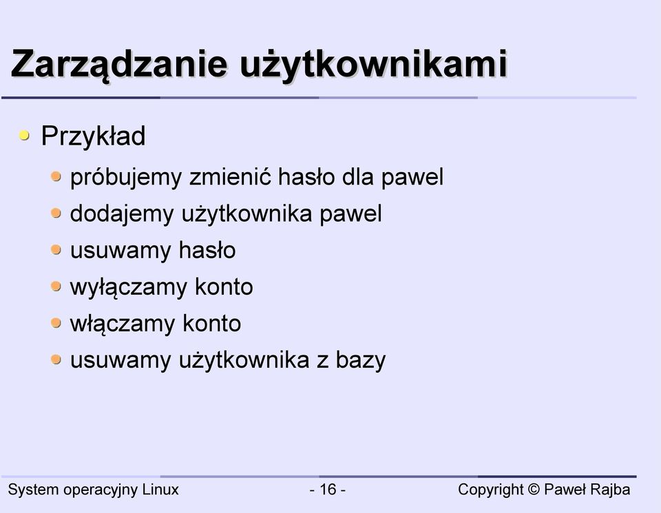 użytkownika pawel usuwamy hasło wyłączamy