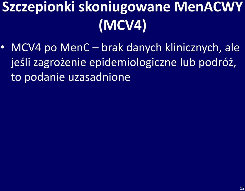 klinicznych, ale jeśli zagrożenie