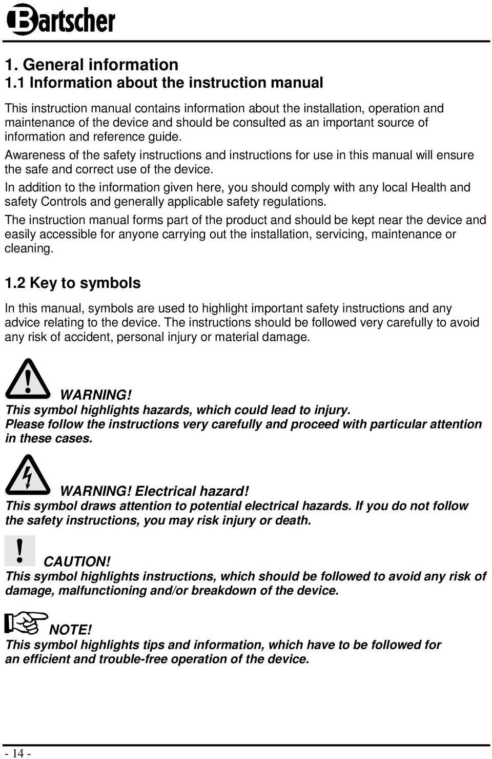 reference guide. Awareness f the safety instructins and instructins fr use in this manual will ensure the safe and crrect use f the device.
