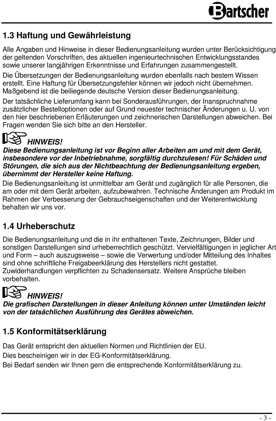 Eine Haftung für Übersetzungsfehler können wir jedch nicht übernehmen. Maßgebend ist die beiliegende deutsche Versin dieser Bedienungsanleitung.