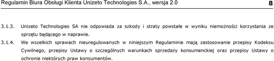 sprzętu będącego w naprawie. 3.1.4.