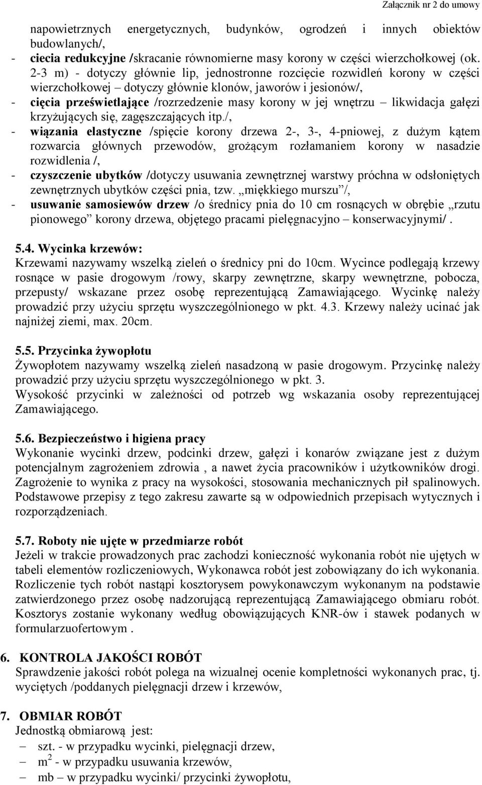 wnętrzu likwidacja gałęzi krzyżujących się, zagęszczających itp.