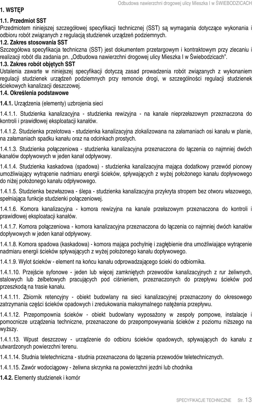 Odbudowa nawierzchni drogowej ulicy Mieszka I w wiebodzicach. 1.3.
