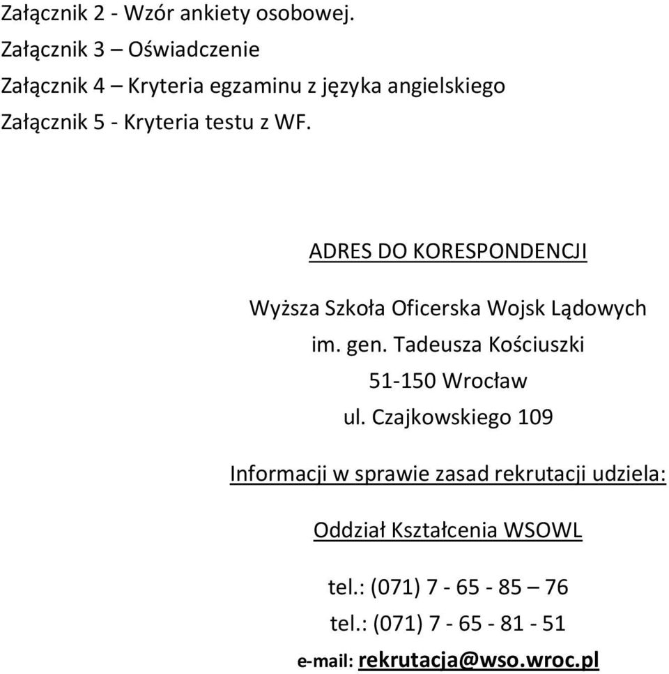 WF. ADRES DO KORESPONDENCJI Wyższa Szkoła Oficerska Wojsk Lądowych im. gen.