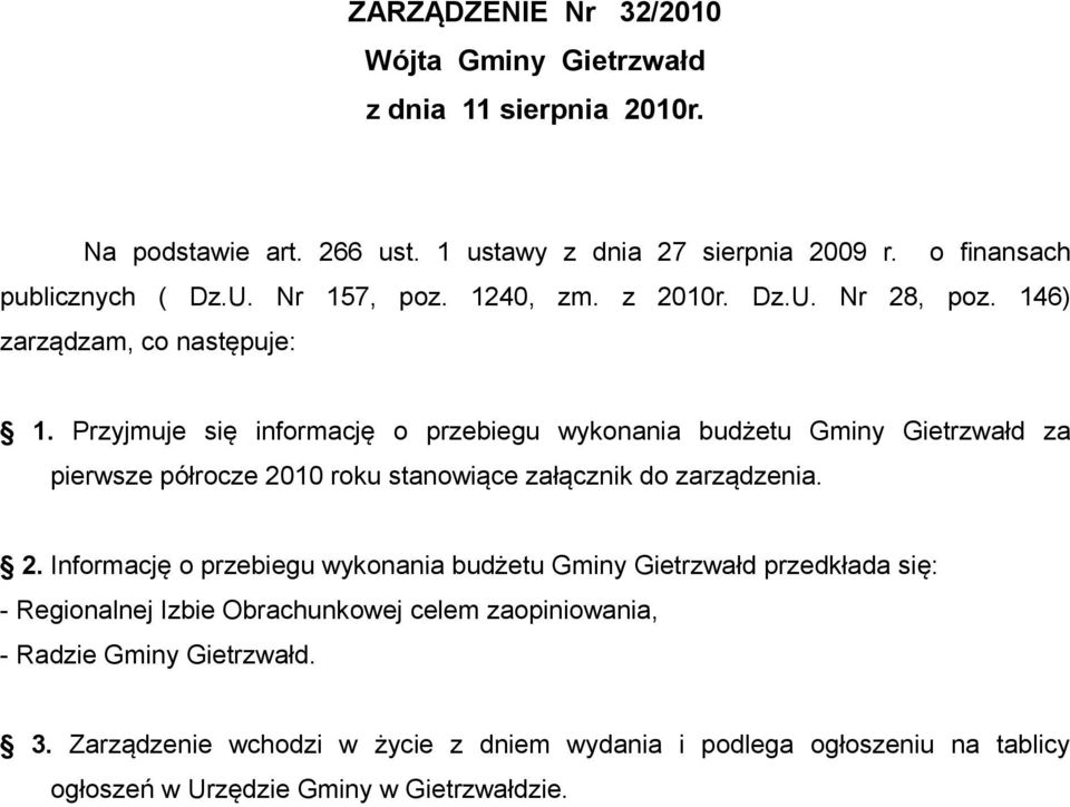 Przyjmuje się informację o przebiegu wykonania budżetu Gminy Gietrzwałd za pierwsze półrocze 20