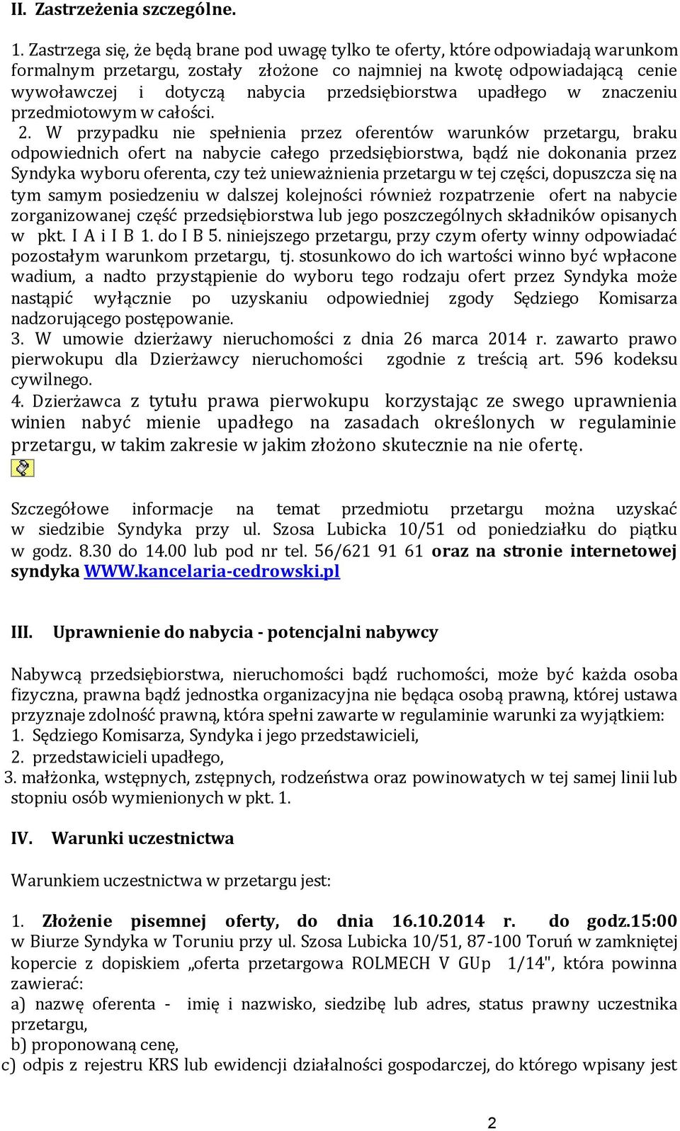 przedsiębiorstwa upadłego w znaczeniu przedmiotowym w całości. 2.