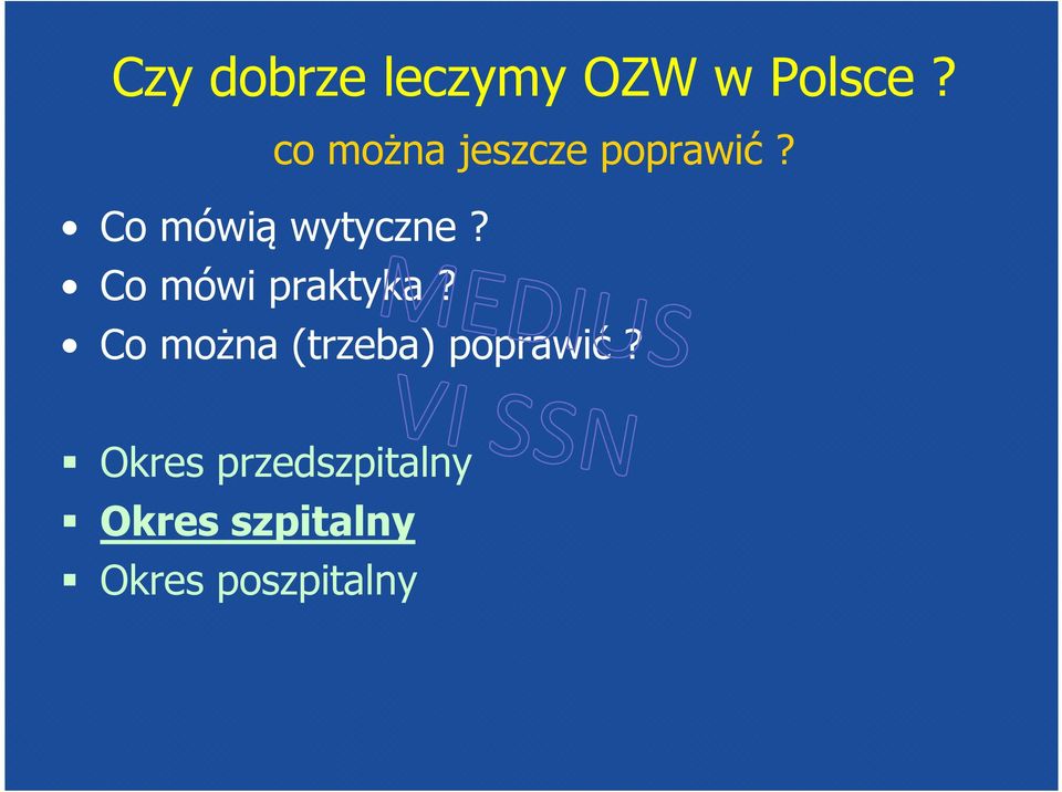 Co mówi praktyka? Co można (trzeba) poprawić?