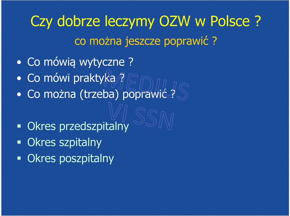 Co mówi praktyka? Co można (trzeba) poprawić?