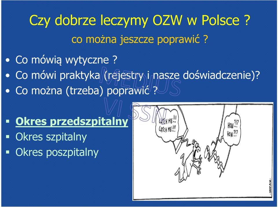 Co mówi praktyka (rejestry i nasze doświadczenie)?