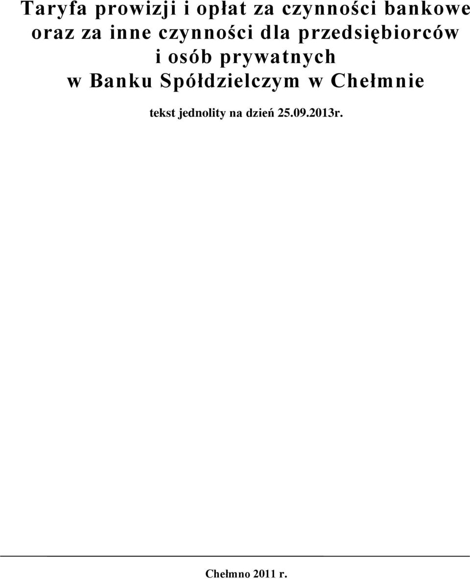 osób prywatnych w Banku Spółdzielczym w