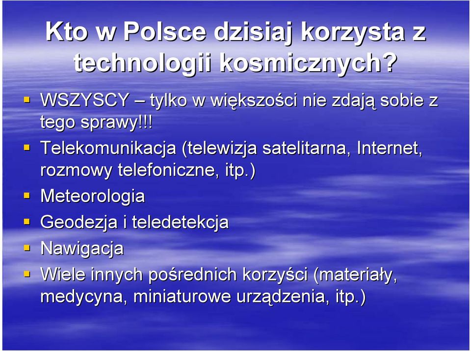 !! Telekomunikacja (telewizja satelitarna, Internet, rozmowy telefoniczne, itp.