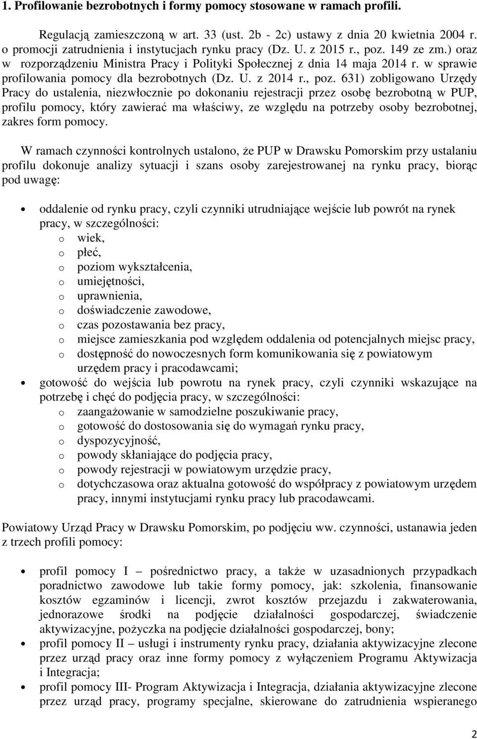 w sprawie profilowania pomocy dla bezrobotnych (Dz. U. z 2014 r., poz.
