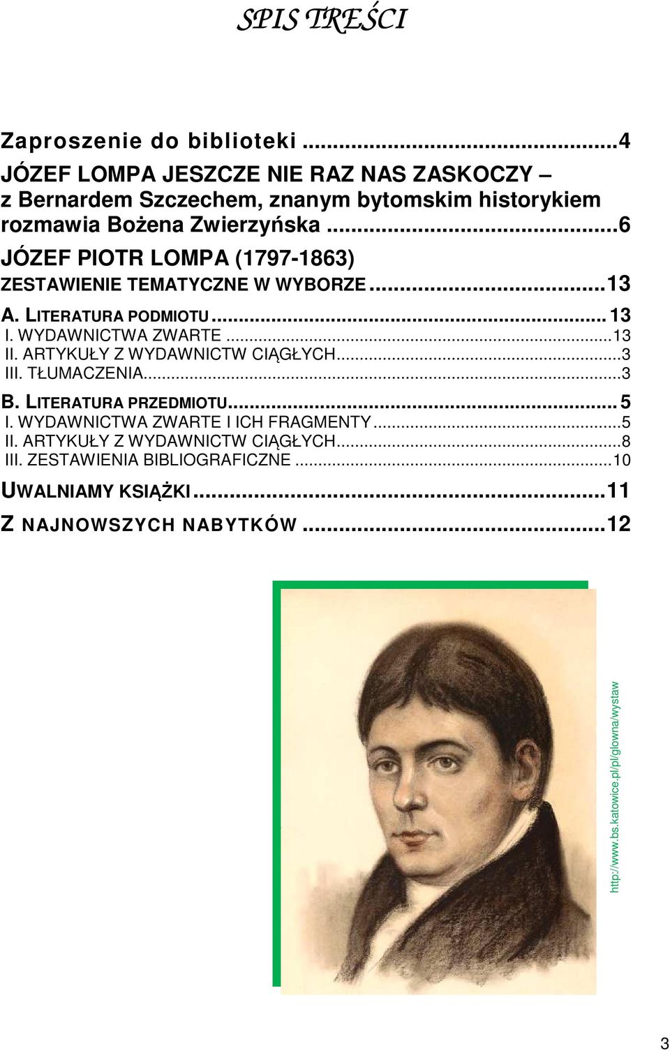 .. 6 JÓZEF PIOTR LOMPA (1797-1863) ZESTAWIENIE TEMATYCZNE W WYBORZE... 13 A. LITERATURA PODMIOTU... 13 I. WYDAWNICTWA ZWARTE... 13 II.