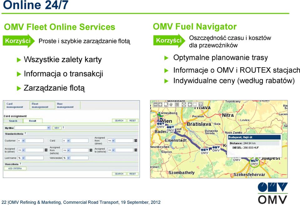 czasu i kosztów dla przewoźników Optymalne planowanie trasy Informacje o OMV i ROUTEX stacjach