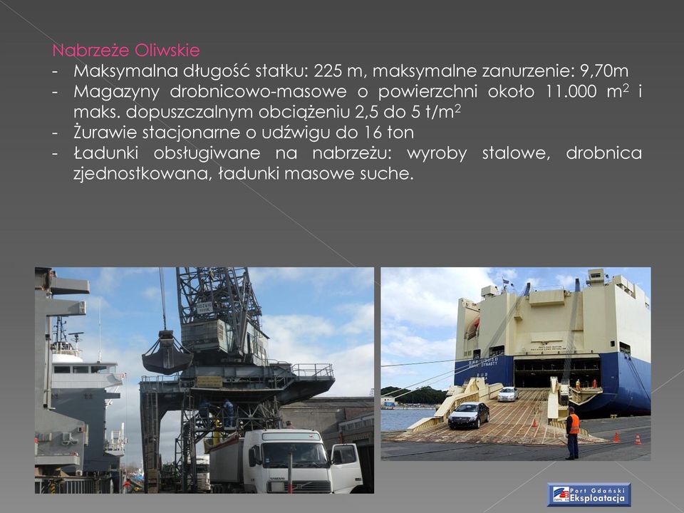 dopuszczalnym obciążeniu 2,5 do 5 t/m 2 - Żurawie stacjonarne o udźwigu do 16 ton