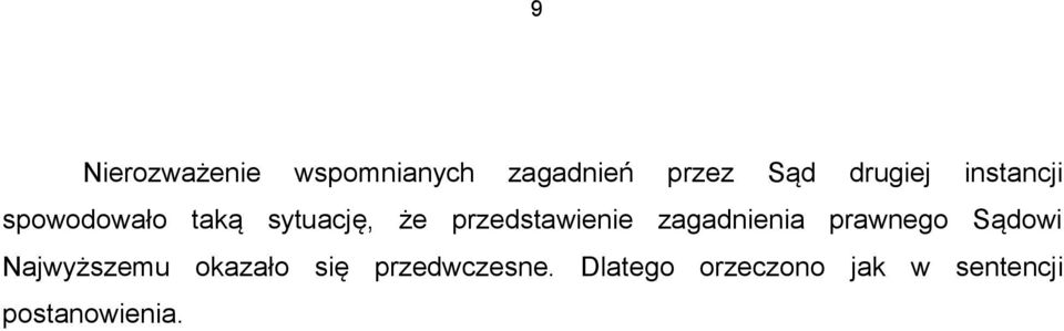 zagadnienia prawnego Sądowi Najwyższemu okazało się