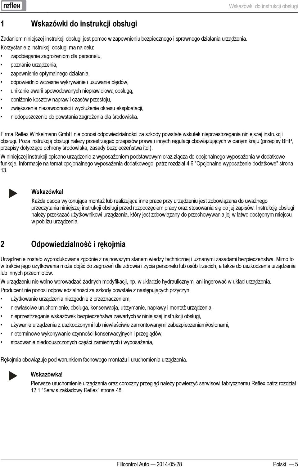docx @ 64835 @ @ 1 Pos: 12 /Haftung und Gewährleistung/Haftung und Gewährleistung @ 8\mod_1408524350304_183.docx @ 47508 @ @ 1 Pos: 13 /Steuermodule/=============== @ 0\mod_1382684925306_0.