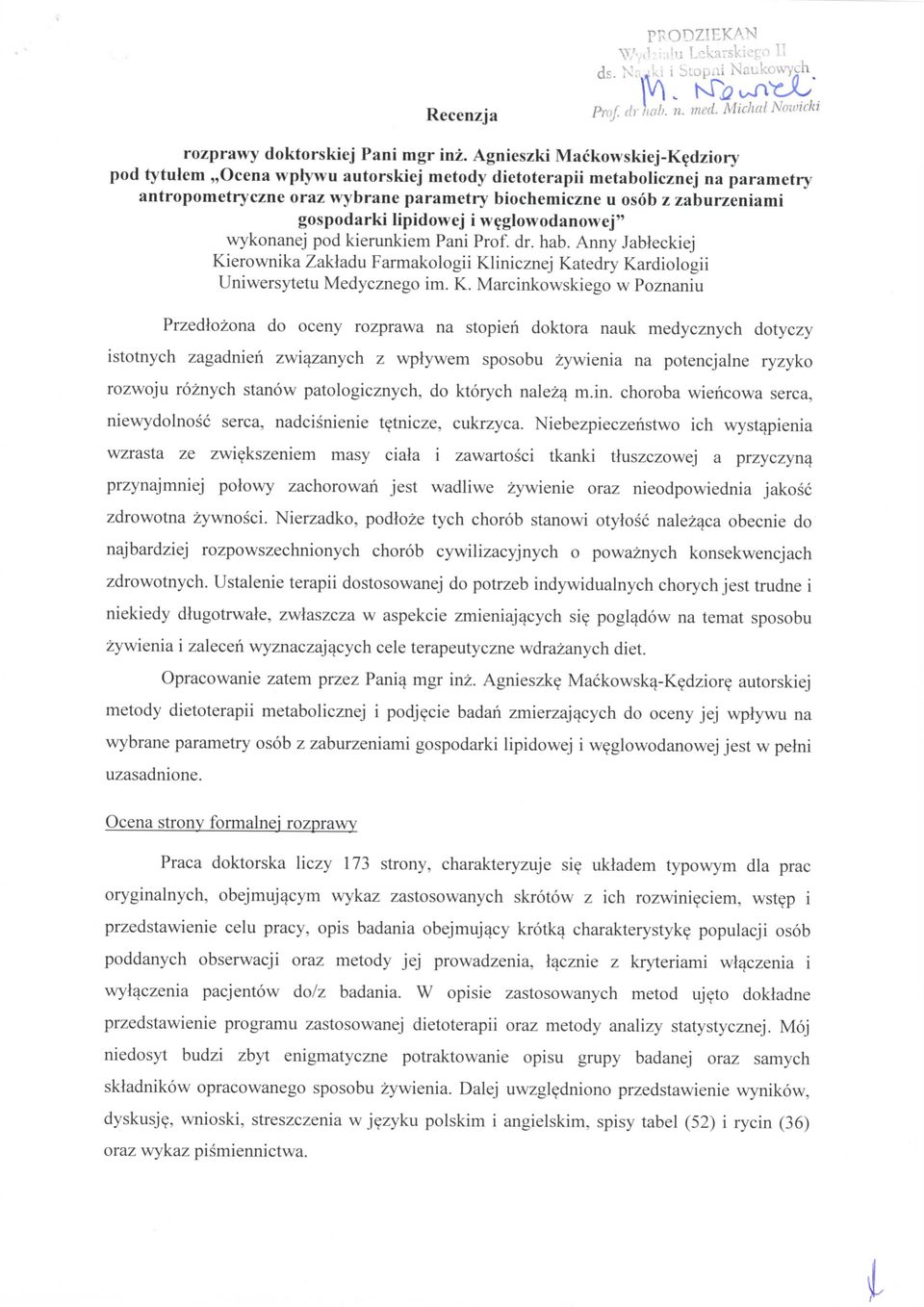 gospodarki lipidowej i w^glowodanowej" wykonanej pod kierunkiem Pani Prof. dr. hab. Anny Jableckiej Ki