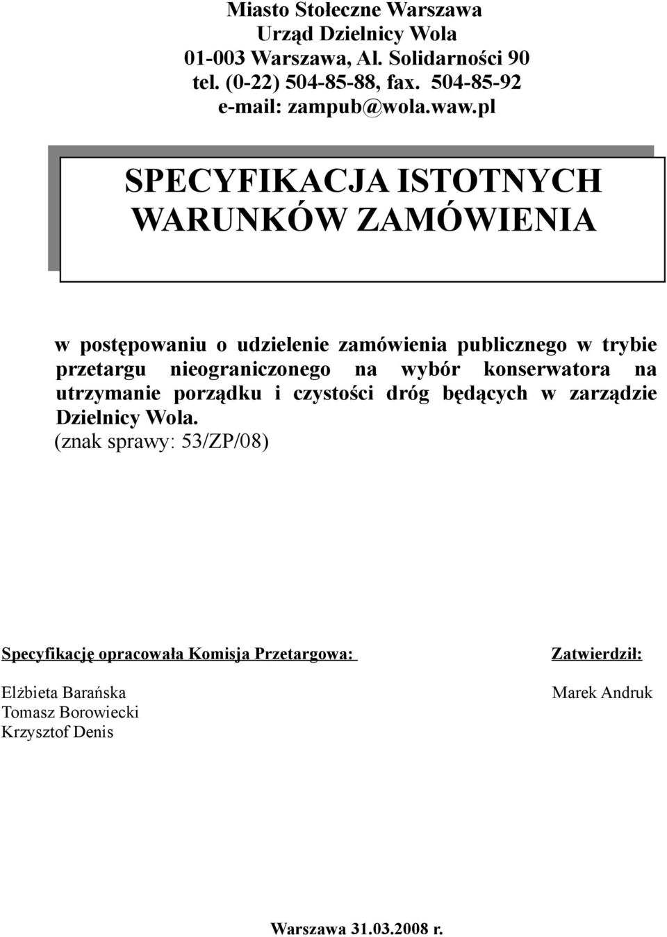 pl SPECYFIKACJA ISTOTNYCH WARUNKÓW ZAMÓWIENIA w postępowaniu o udzielenie zamówienia publicznego w trybie przetargu nieograniczonego na