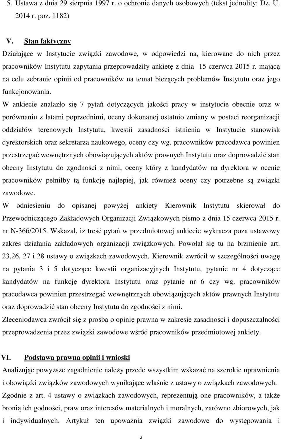 mającą na celu zebranie opinii od pracowników na temat bieżących problemów Instytutu oraz jego funkcjonowania.