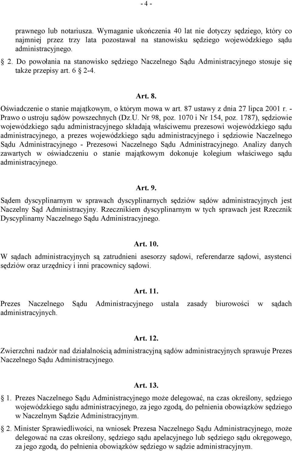 87 ustawy z dnia 27 lipca 2001 r. - Prawo o ustroju sądów powszechnych (Dz.U. Nr 98, poz. 1070 i Nr 154, poz.