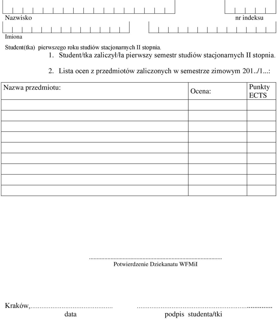 2. Lista ocen z przedmiotów zaliczonych w semestrze zimowym 201../1.