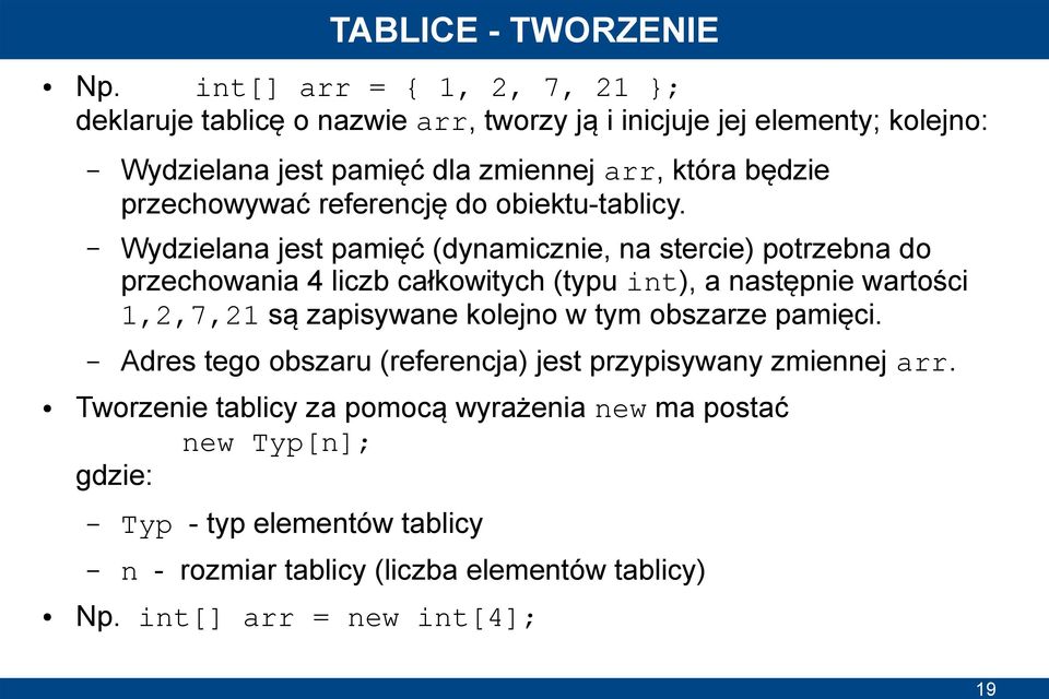 przechowywać referencję do obiektu-tablicy.