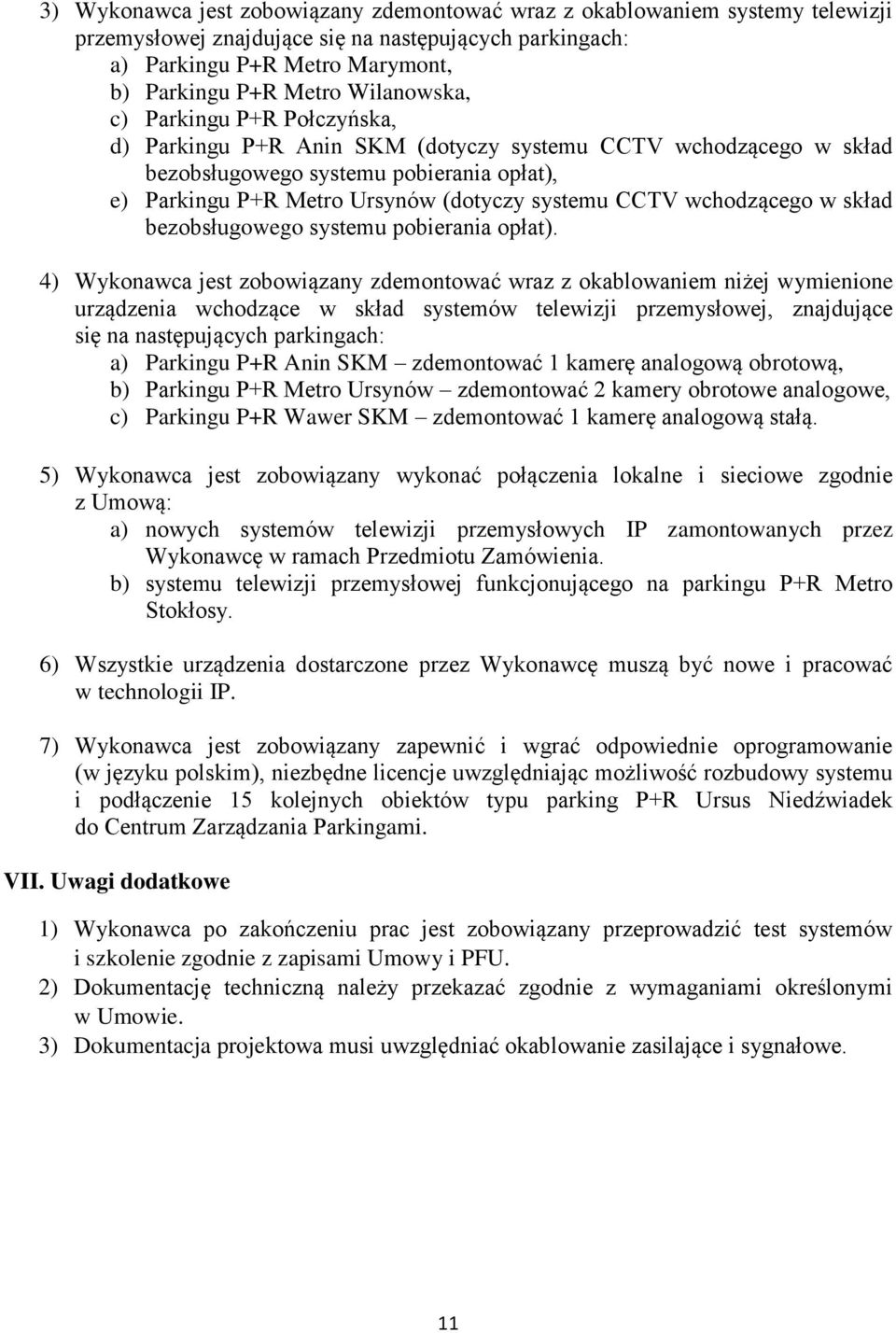 CCTV wchodzącego w skład bezobsługowego systemu pobierania opłat).