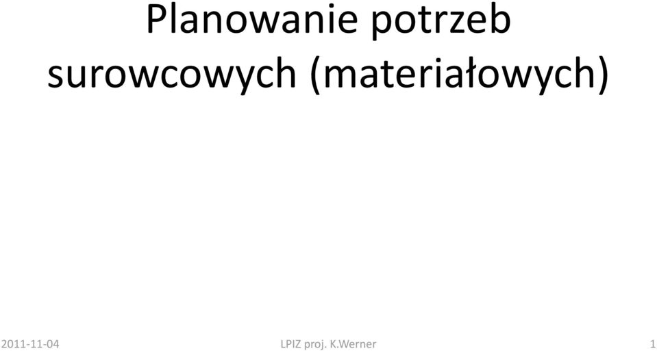 (materiałowych)