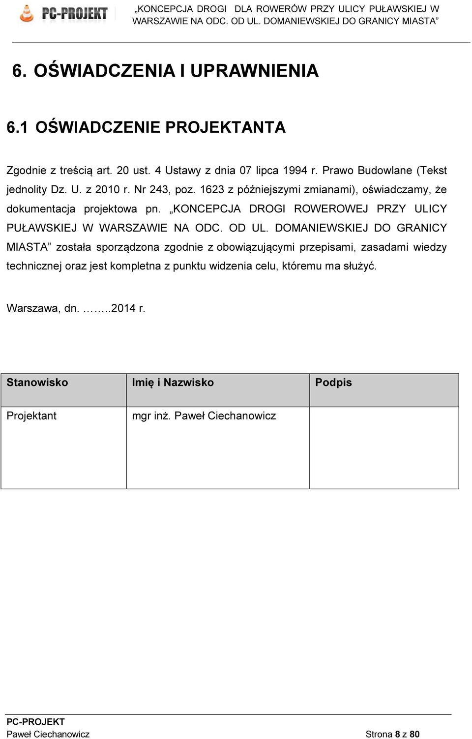 KONCEPCJA DROGI ROWEROWEJ PRZY ULICY PUŁAWSKIEJ W WARSZAWIE NA ODC. OD UL.