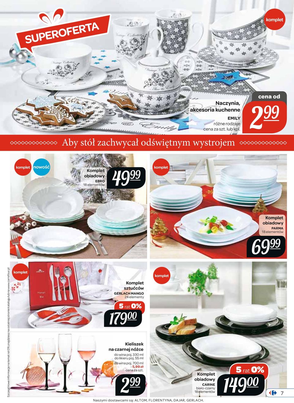 informacje na temat rat 0% znajdziesz na ostatniej stronie katalogu lub na www.carrefour.