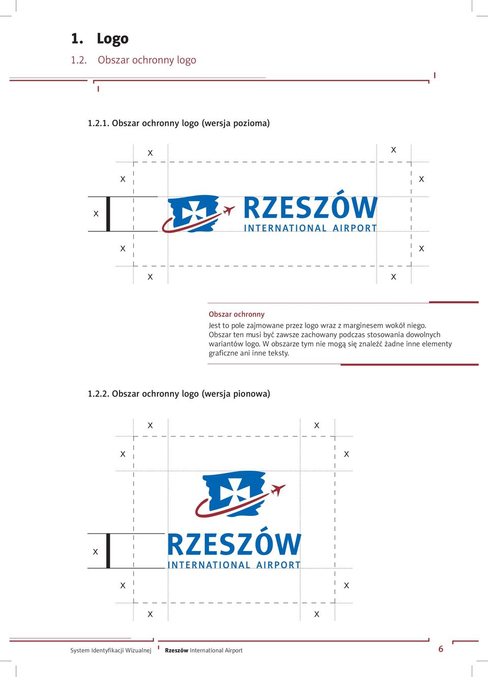 Obszar ten musi być zawsze zachowany podczas stosowania dowolnych wariantów logo.