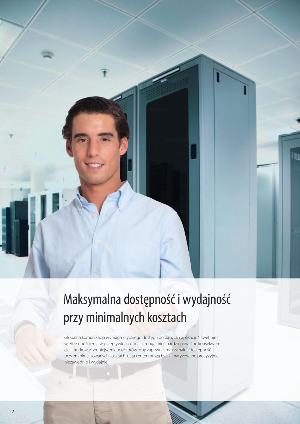 Nawet niewielkie opóźnienia w przepływie informacji mogą mieć bardzo poważne konsekwencje i