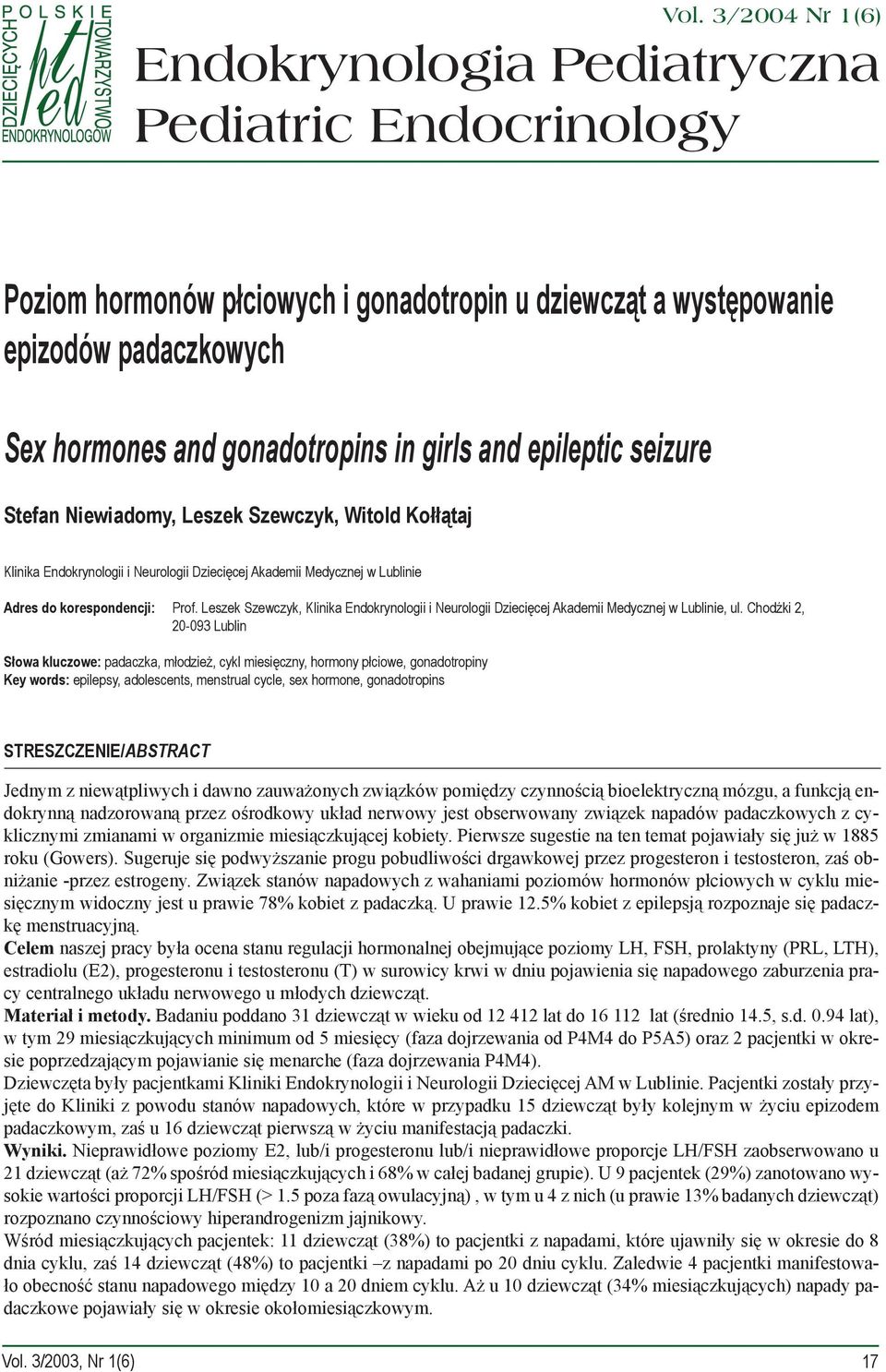 Leszek Szewczyk, Klinika Endokrynologii i Neurologii Dziecięcej kademii Medycznej w Lublinie, ul.