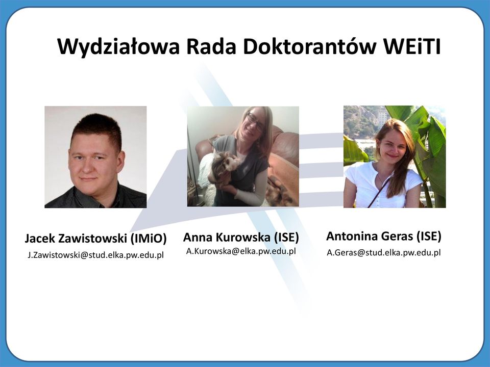 edu.pl Anna Kurowska (ISE) A.Kurowska@elka.pw.