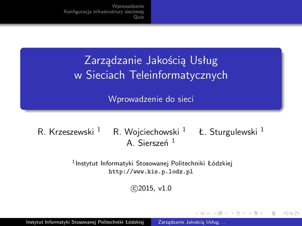 Wojciechowski 1 Ł. Sturgulewski 1 A.