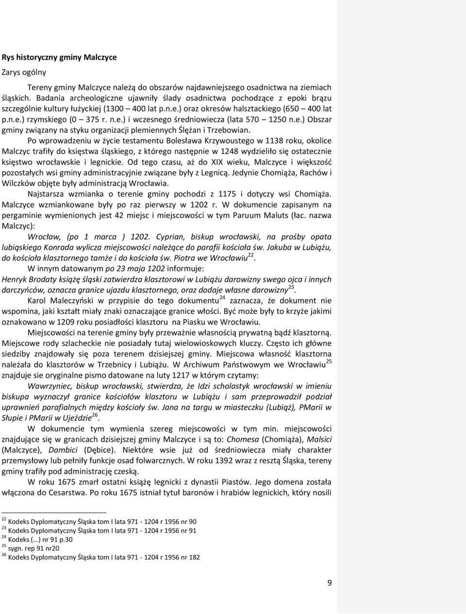 e.) Obszar gminy związany na styku organizacji plemiennych Ślężan i Trzebowian.