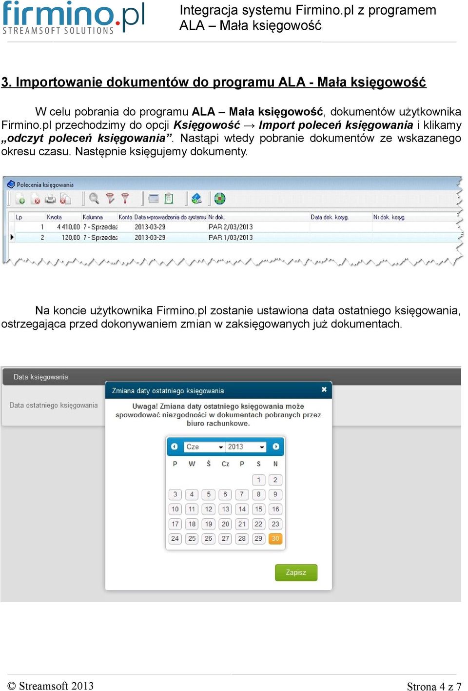 Nastąpi wtedy pobranie dokumentów ze wskazanego okresu czasu. Następnie księgujemy dokumenty.