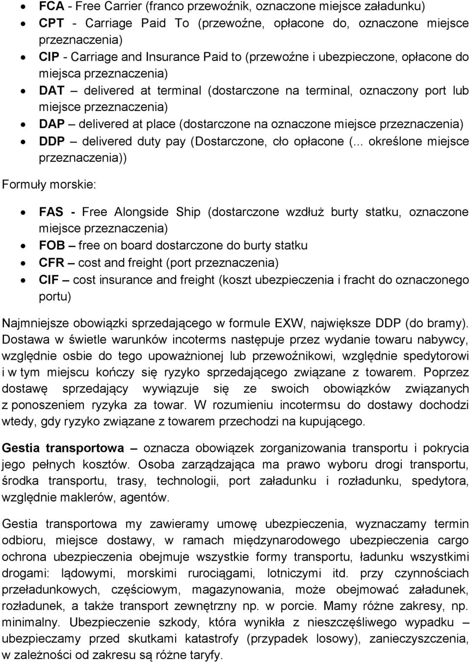 przeznaczenia) DDP delivered duty pay (Dostarczone, cło opłacone (.