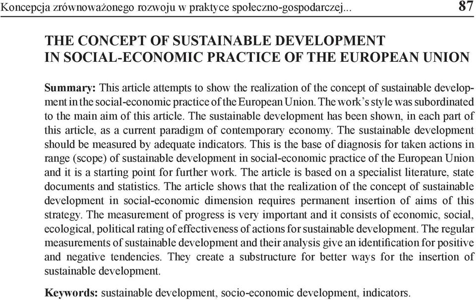 social-economic practice of the European Union. The work s style was subordinated to the main aim of this article.