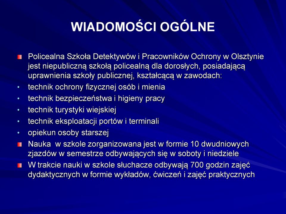 wiejskiej technik eksploatacji portów i terminali opiekun osoby starszej Nauka w szkole zorganizowana jest w formie 10 dwudniowych zjazdów w semestrze