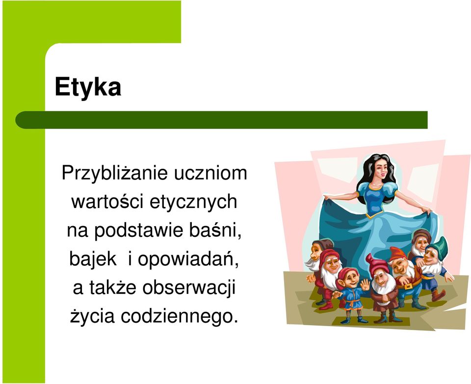 podstawie baśni, bajek i