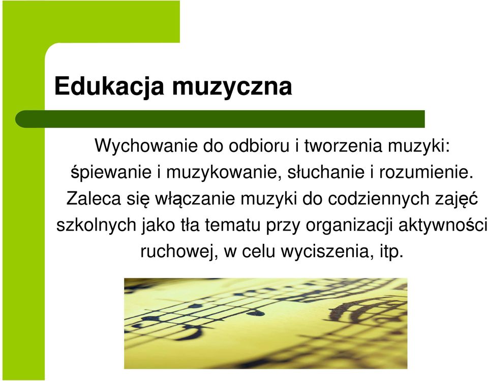 Zaleca się włączanie muzyki do codziennych zajęć szkolnych