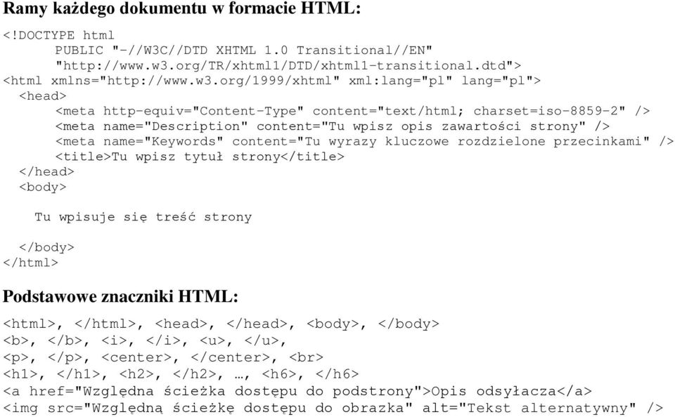 org/1999/xhtml" xml:lang="pl" lang="pl"> <head> <meta http-equiv="content-type" content="text/html; charset=iso-8859-2" /> <meta name="description" content="tu wpisz opis zawartości strony" /> <meta