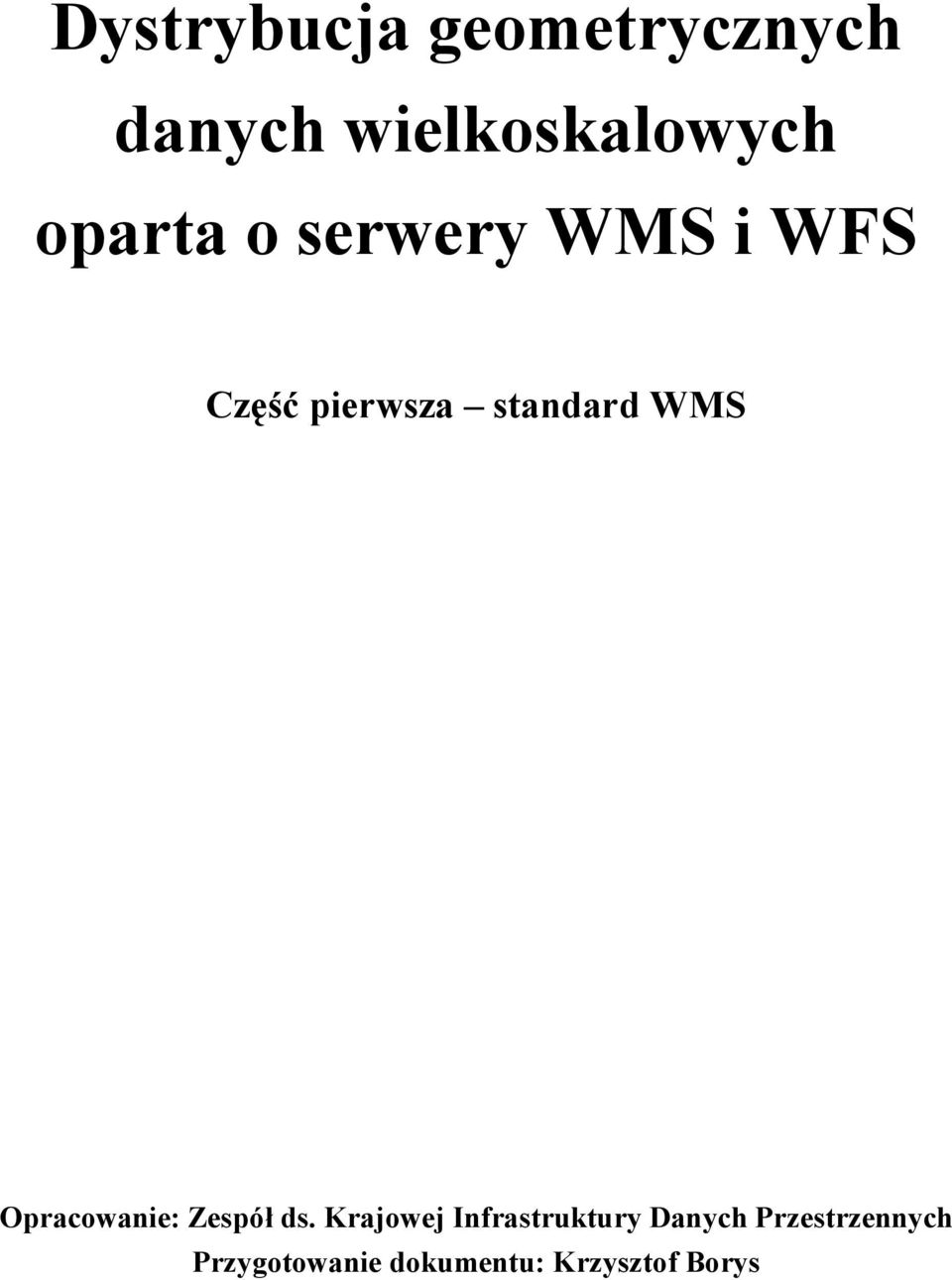 WMS Opracowanie: Zespół ds.